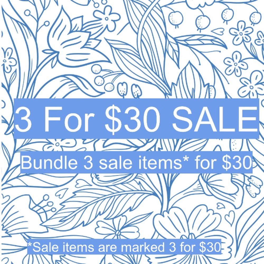 3 for $30 SALE